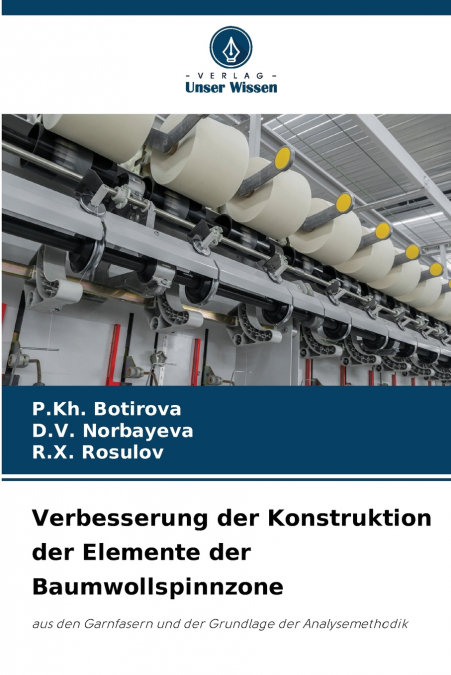 Verbesserung der Konstruktion der Elemente der Baumwollspinnzone