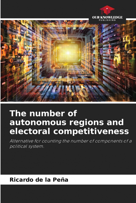 The number of autonomous regions and electoral competitiveness