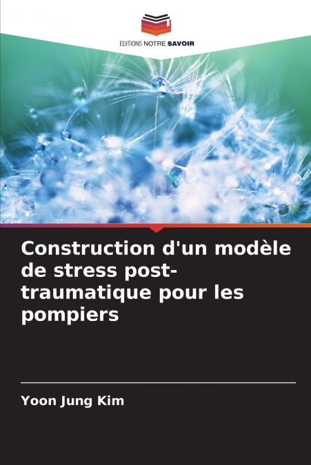 Construction d’un modèle de stress post-traumatique pour les pompiers