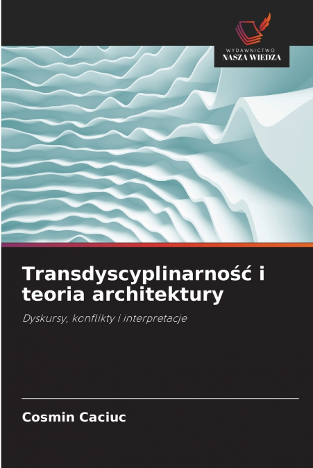 Transdyscyplinarność i teoria architektury