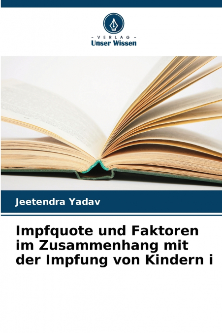 Impfquote und Faktoren im Zusammenhang mit der Impfung von Kindern i