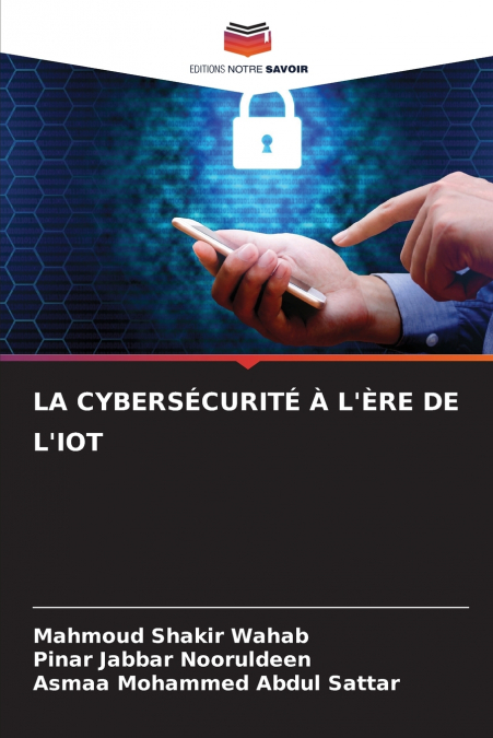LA CYBERSÉCURITÉ À L’ÈRE DE L’IOT