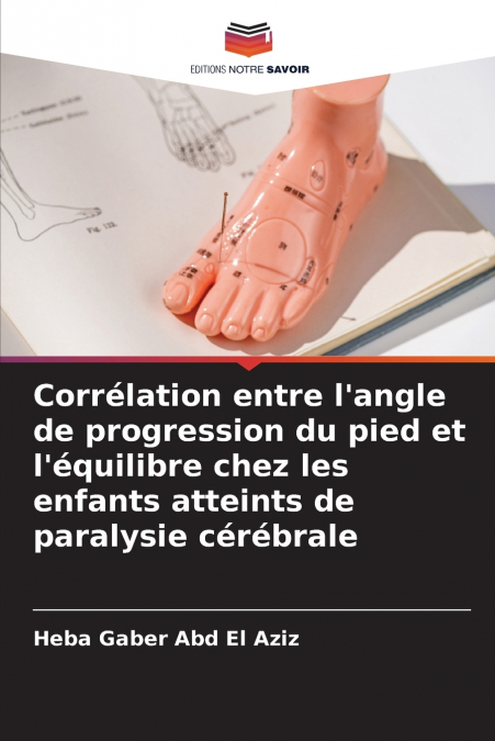 Corrélation entre l’angle de progression du pied et l’équilibre chez les enfants atteints de paralysie cérébrale
