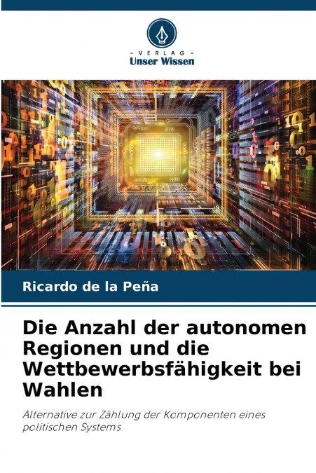 Die Anzahl der autonomen Regionen und die Wettbewerbsfähigkeit bei Wahlen