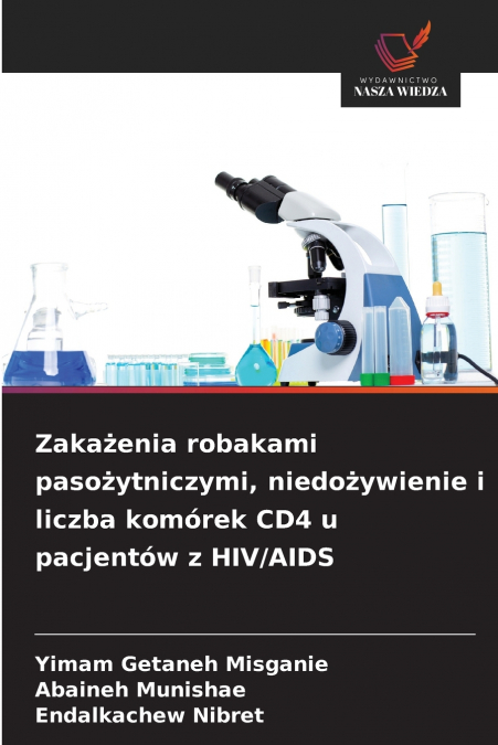 Zakażenia robakami pasożytniczymi, niedożywienie i liczba komórek CD4 u pacjentów z HIV/AIDS