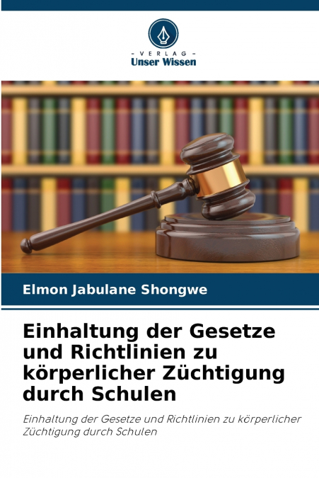 Einhaltung der Gesetze und Richtlinien zu körperlicher Züchtigung durch Schulen
