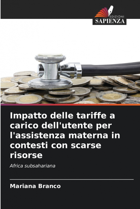 Impatto delle tariffe a carico dell’utente per l’assistenza materna in contesti con scarse risorse