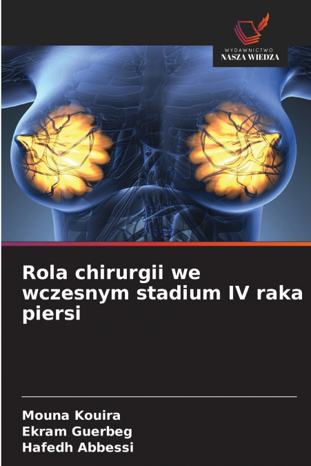 Rola chirurgii we wczesnym stadium IV raka piersi