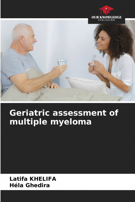 Geriatric assessment of multiple myeloma