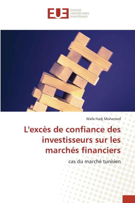 L’excès de confiance des investisseurs sur les marchés financiers
