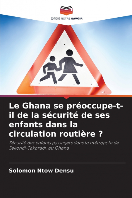 Le Ghana se préoccupe-t-il de la sécurité de ses enfants dans la circulation routière ?
