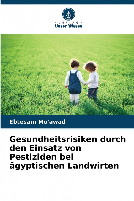 Gesundheitsrisiken durch den Einsatz von Pestiziden bei ägyptischen Landwirten