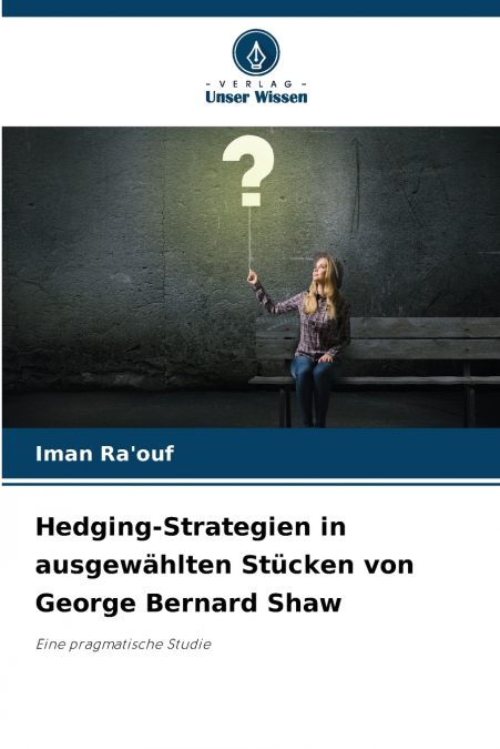Hedging-Strategien in ausgewählten Stücken von George Bernard Shaw