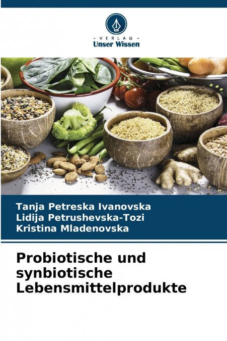 Probiotische und synbiotische Lebensmittelprodukte