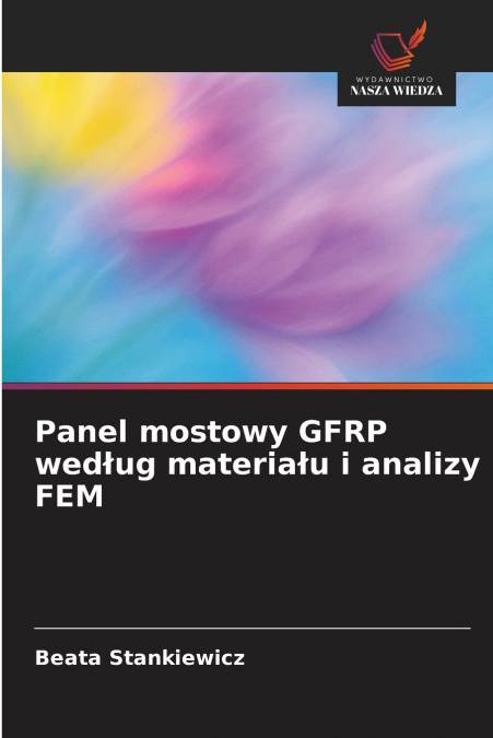 Panel mostowy GFRP według materiału i analizy FEM