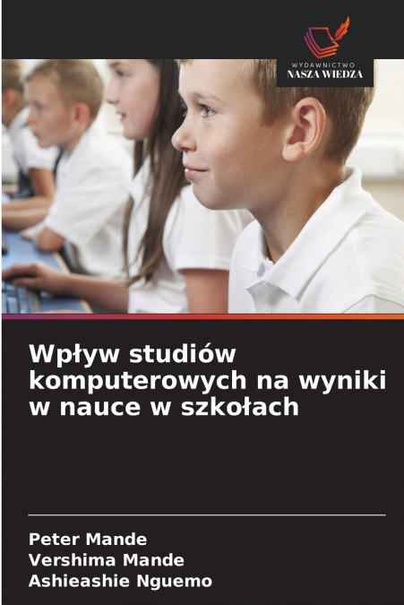 Wpływ studiów komputerowych na wyniki w nauce w szkołach