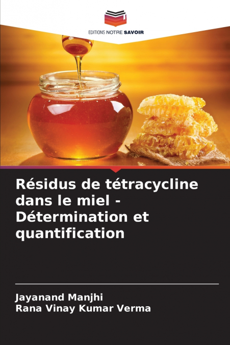 Résidus de tétracycline dans le miel - Détermination et quantification