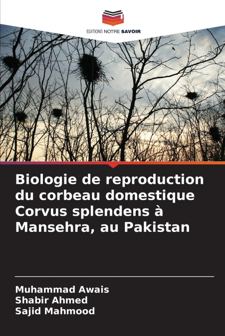 Biologie de reproduction du corbeau domestique Corvus splendens à Mansehra, au Pakistan