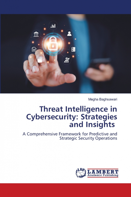 Threat Intelligence in Cybersecurity