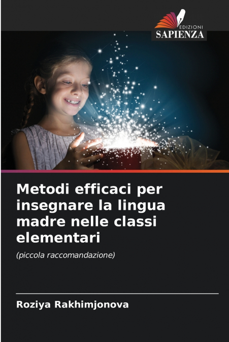 Metodi efficaci per insegnare la lingua madre nelle classi elementari