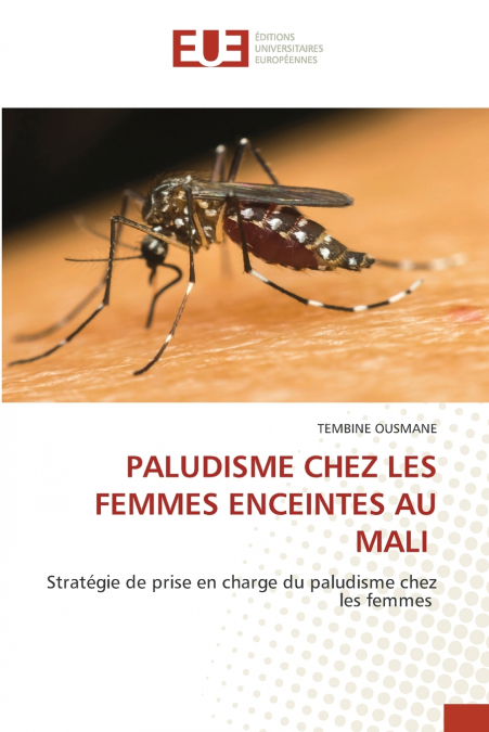 PALUDISME CHEZ LES FEMMES ENCEINTES AU MALI