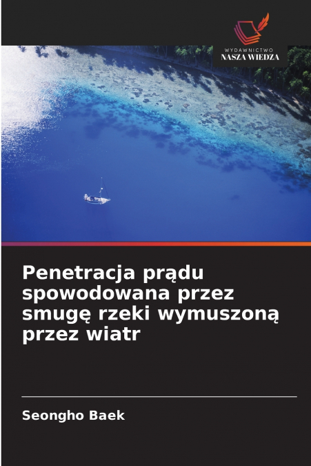 Penetracja prądu spowodowana przez smugę rzeki wymuszoną przez wiatr