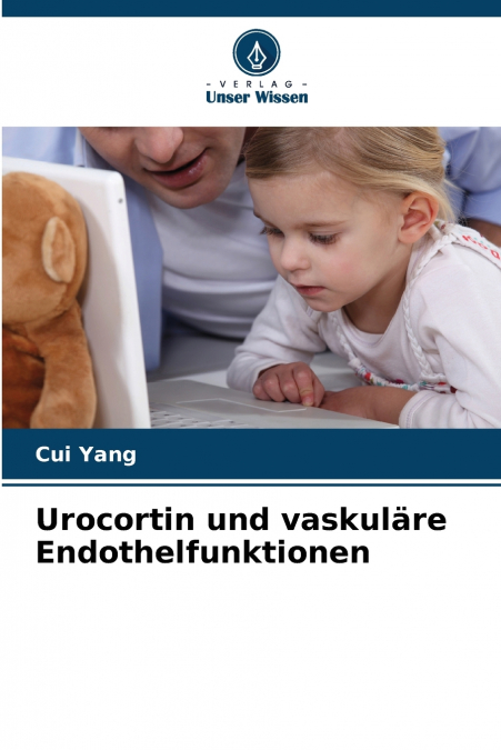Urocortin und vaskuläre Endothelfunktionen