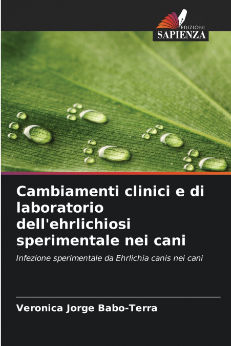 Cambiamenti clinici e di laboratorio dell’ehrlichiosi sperimentale nei cani