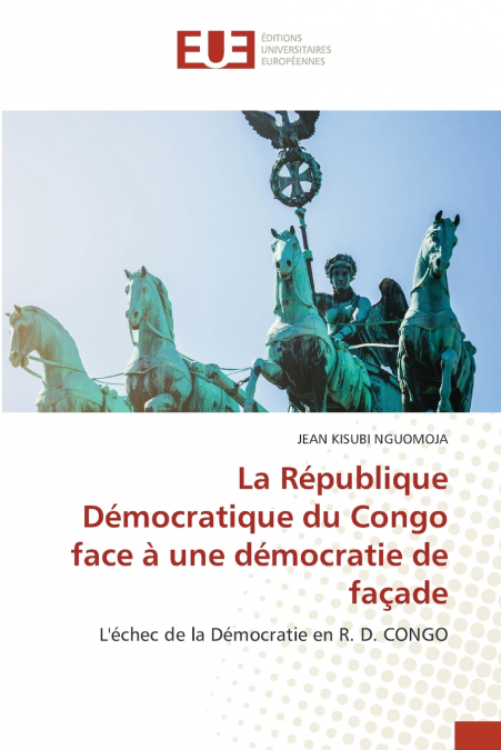 La République Démocratique du Congo face à une démocratie de façade
