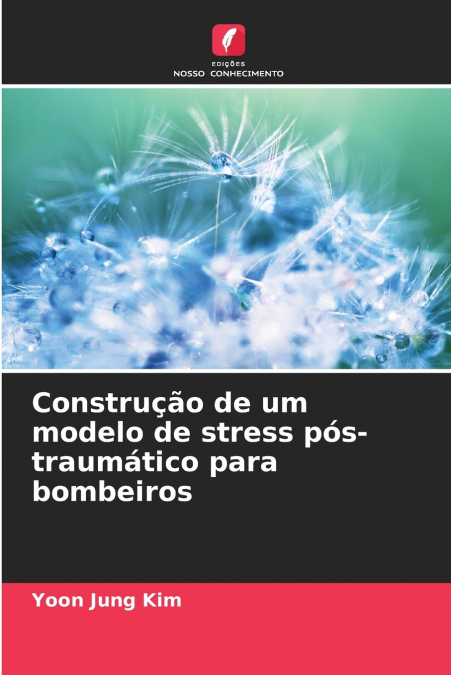 Construção de um modelo de stress pós-traumático para bombeiros