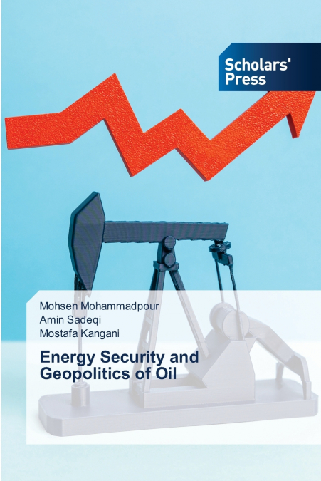 Energy Security and Geopolitics of Oil