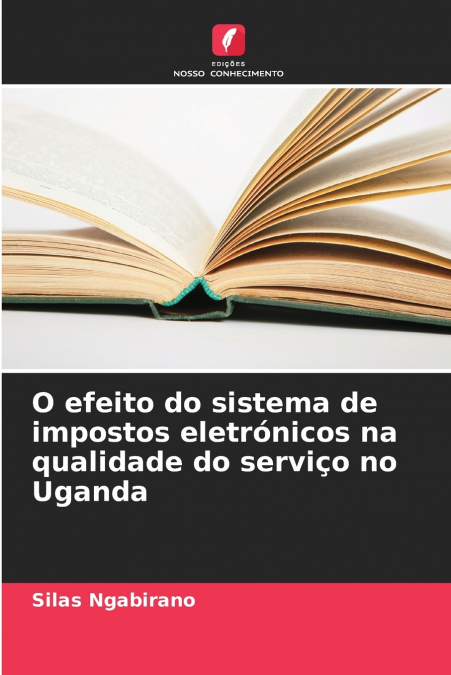 O efeito do sistema de impostos eletrónicos na qualidade do serviço no Uganda