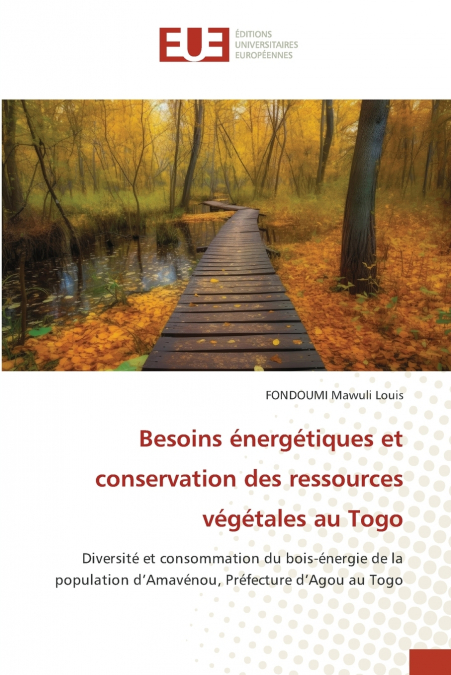 Besoins énergétiques et conservation des ressources végétales au Togo