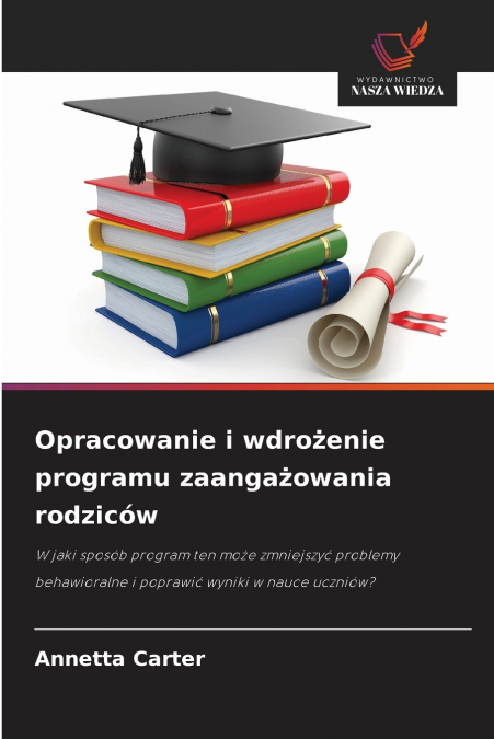 Opracowanie i wdrożenie programu zaangażowania rodziców