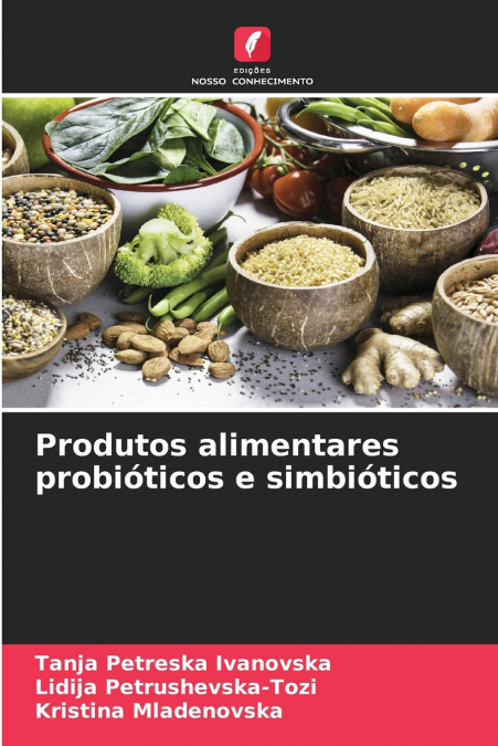 Produtos alimentares probióticos e simbióticos