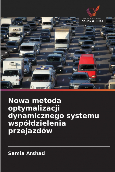 Nowa metoda optymalizacji dynamicznego systemu współdzielenia przejazdów