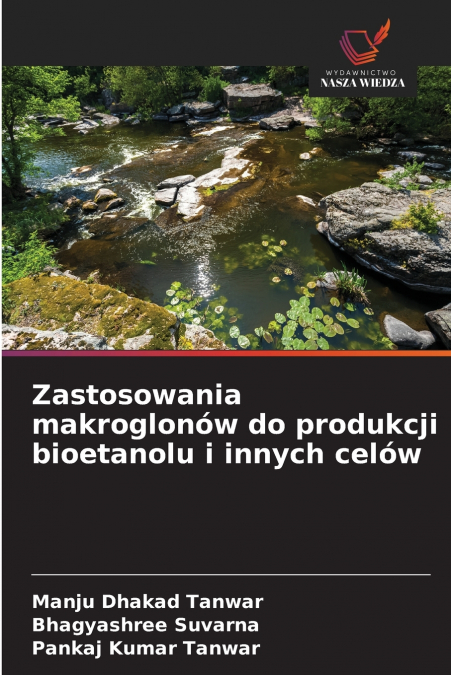 Zastosowania makroglonów do produkcji bioetanolu i innych celów