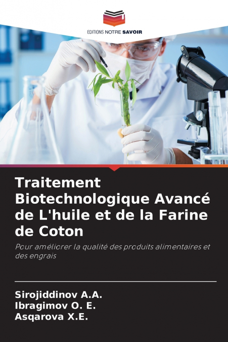 Traitement Biotechnologique Avancé de L’huile et de la Farine de Coton