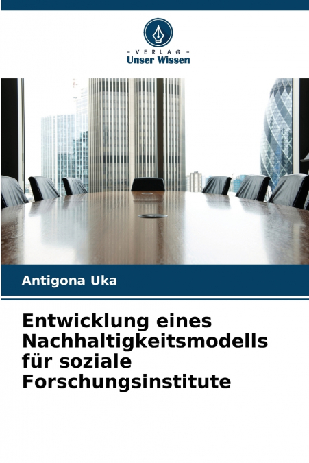 Entwicklung eines Nachhaltigkeitsmodells für soziale Forschungsinstitute