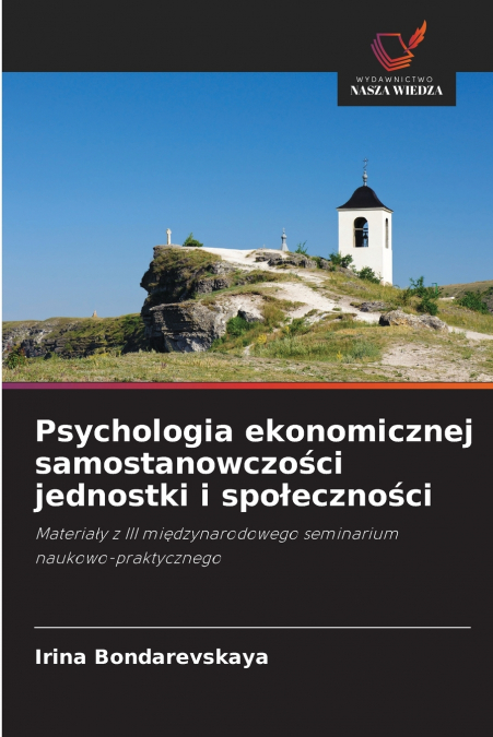 Psychologia ekonomicznej samostanowczości jednostki i społeczności