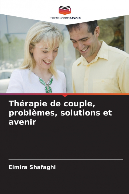 Thérapie de couple, problèmes, solutions et avenir