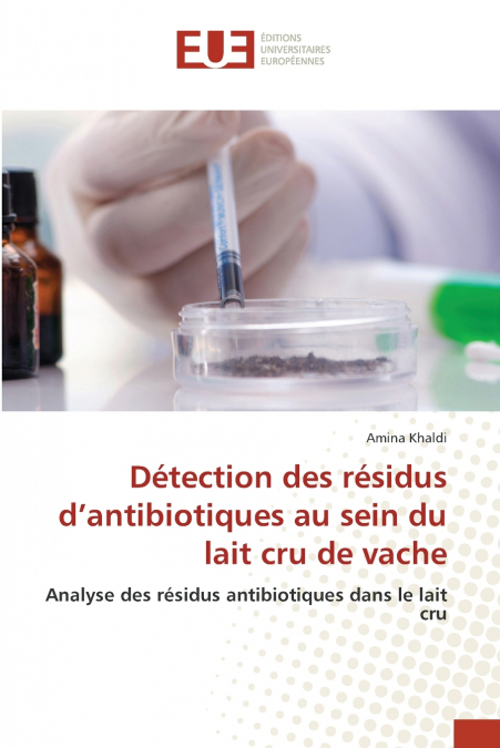 Détection des résidus d’antibiotiques au sein du lait cru de vache