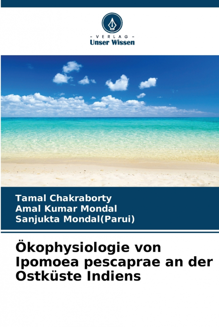 Ökophysiologie von Ipomoea pescaprae an der Ostküste Indiens