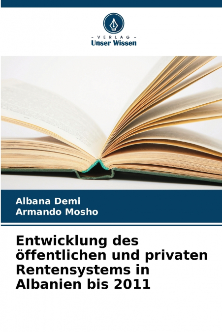 Entwicklung des öffentlichen und privaten Rentensystems in Albanien bis 2011