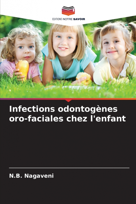 Infections odontogènes oro-faciales chez l’enfant