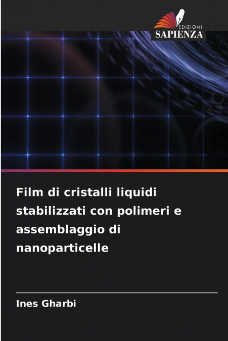 Film di cristalli liquidi stabilizzati con polimeri e assemblaggio di nanoparticelle