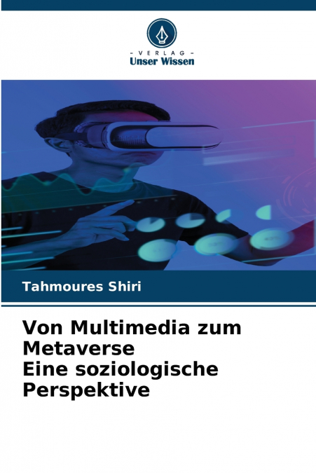 Von Multimedia zum Metaverse Eine soziologische Perspektive