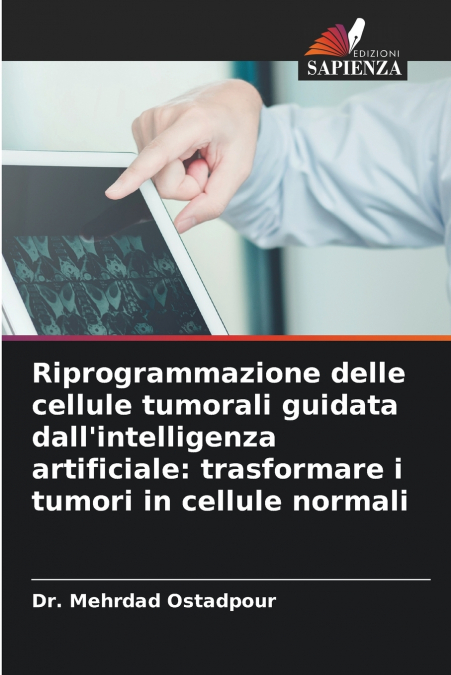 Riprogrammazione delle cellule tumorali guidata dall’intelligenza artificiale