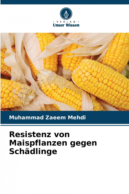 Resistenz von Maispflanzen gegen Schädlinge