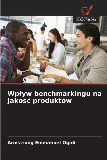 Wpływ benchmarkingu na jakość produktów